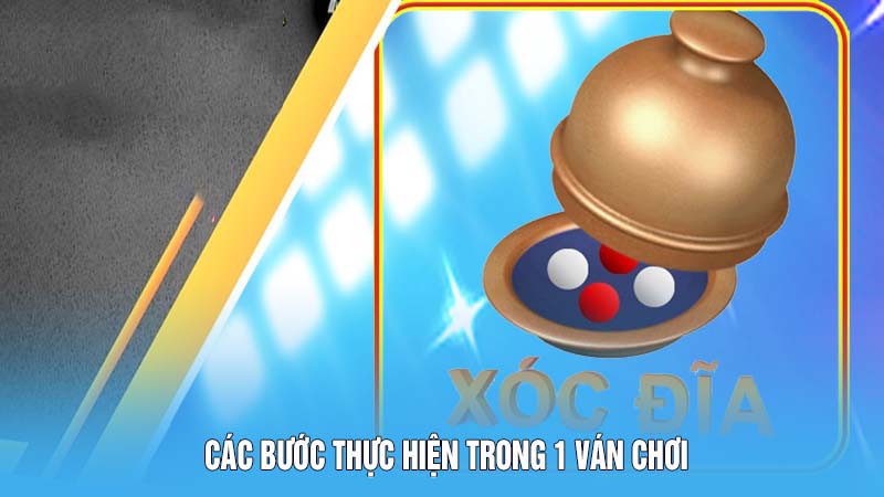 Luật Chơi Xóc Đĩa: Hướng Dẫn Cơ Bản Và Chi Tiết Cho Newbie 5 Các bước thực hiện trong 1 ván chơi